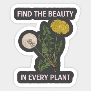 Find Beauty in Every Plant Nature Plant Lover Gift Sticker